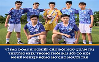 Vì sao doanh nghiệp cần đội ngũ quản trị thương hiệu trong thời đại số? Cơ hội nghề nghiệp rộng mở cho người trẻ
